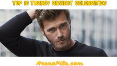 Top 10 Richest Celebrities of Turkey 2025 Top 10 Turkey Richest Celebrities Of 2025