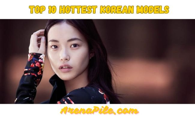 Top 10 Hottest Korean Models In The World 2025