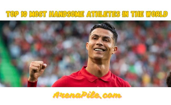 Top 10 Most Handsome Athletes In The World 2025 Top 10 Most Handsome Athletes In The World 2025