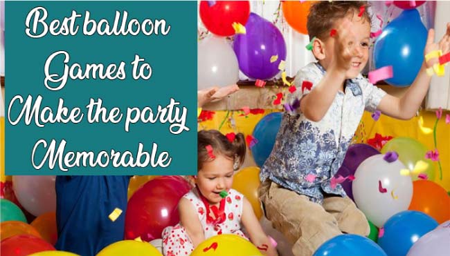 Top 7 Best Balloon Games To Make The Party Memorable