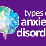 Understanding The Different Types Of Anxiety Disorders