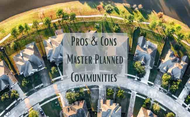 What Are The Master Planned Community Pros And Cons