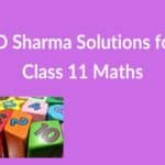 Benefits Of Using R.D. Sharma Solutions For Class 11th Math's 