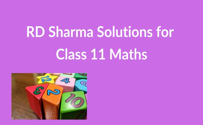 Benefits Of Using R.D. Sharma Solutions For Class 11th Math's 