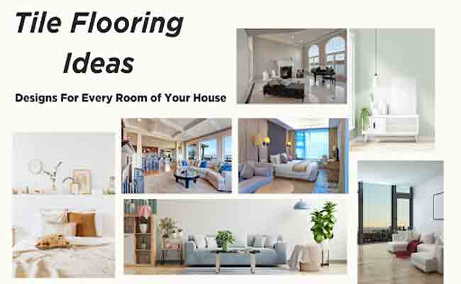 Tile Flooring Ideas: Designs For Every Room of Your House