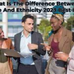 What Is The Difference Between Race And Ethnicity 2023 Best Info