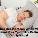 What Does It Mean When You Dream Your Teeth Are Falling Out Spiritual