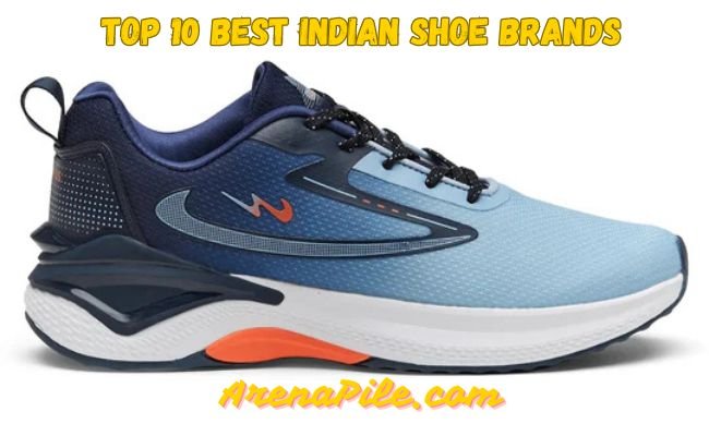 Top 10 Best Indian Shoe Brands in 2025 Top 10 Best Indian Shoe Brands in 2025